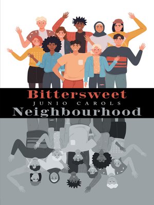 cover image of Bittersweet Neighbourhood